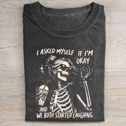 I Asked Myself If I'm Okay Funny Mental Health T-Shirt