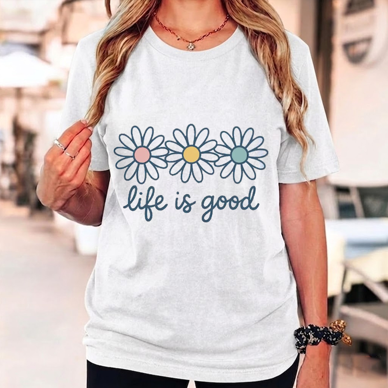 Life is Good Positive Vibes Motivational T-Shirt