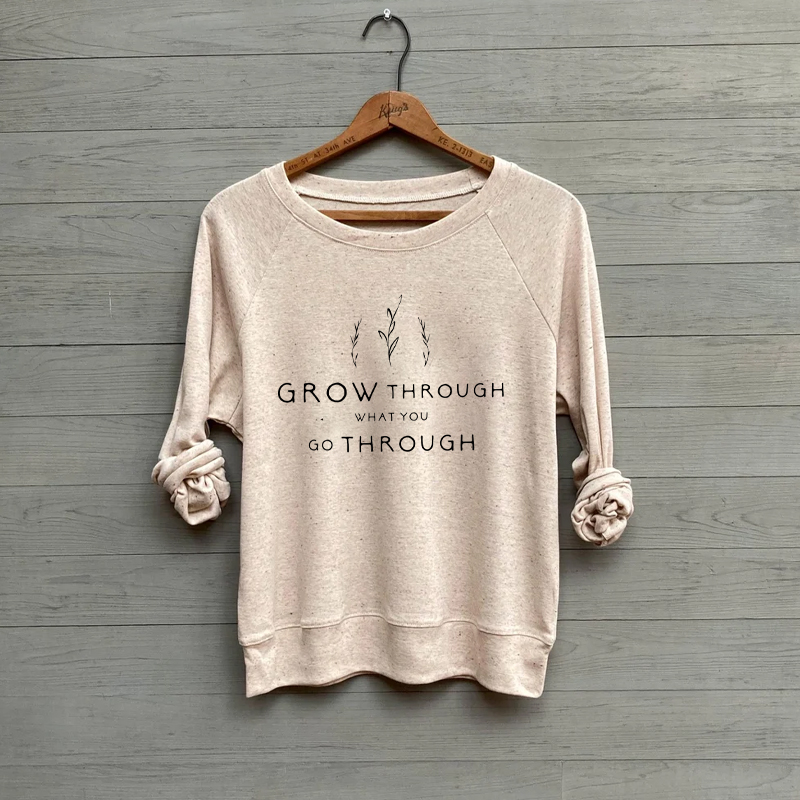 Grow Through What You Go Through Motivational Plant Sweatshirt