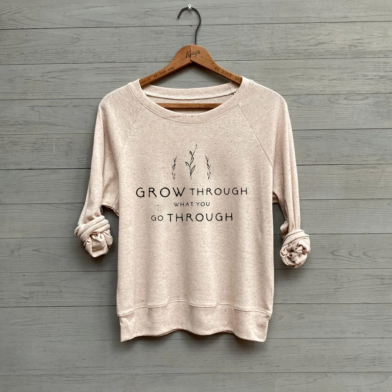 Grow Through What You Go Through Motivational Plant Sweatshirt