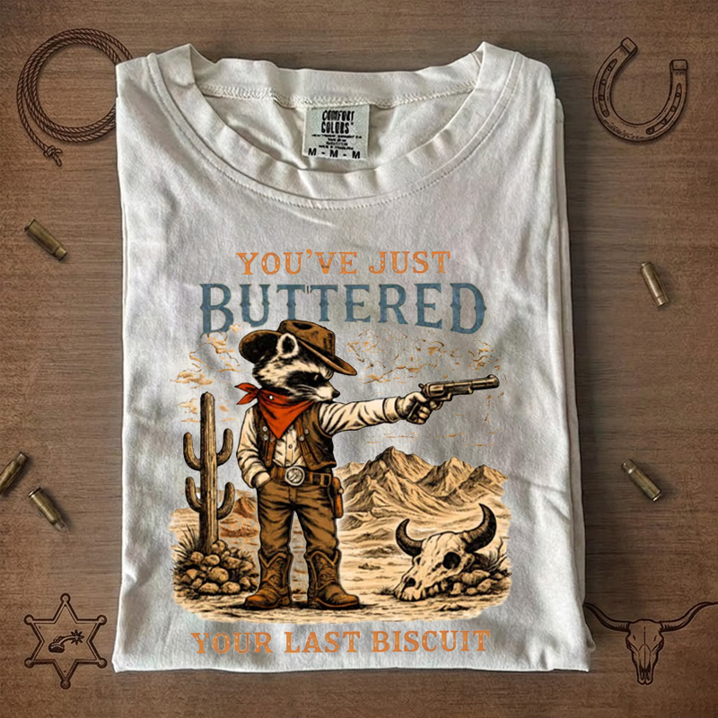 Funny Raccoon Cowboy You've Just Buttered Your Last Biscuit T-Shirt