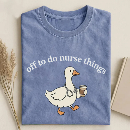 Off To Do Nurse Things T-Shirt