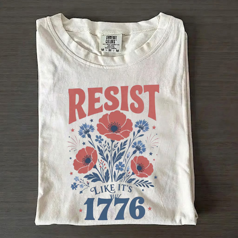 Resist Like It's 1776 FDT 4th of July T-Shirt