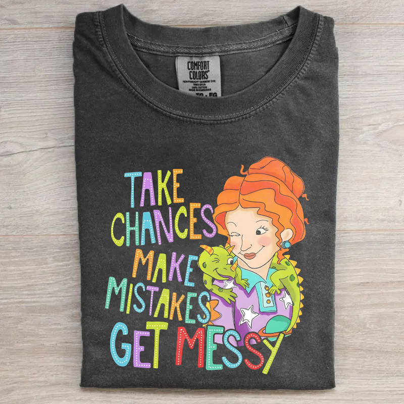 Take Chances Make Mistakes Get Messy Miss Frizzle Teacher Back to School Funny T-Shirt