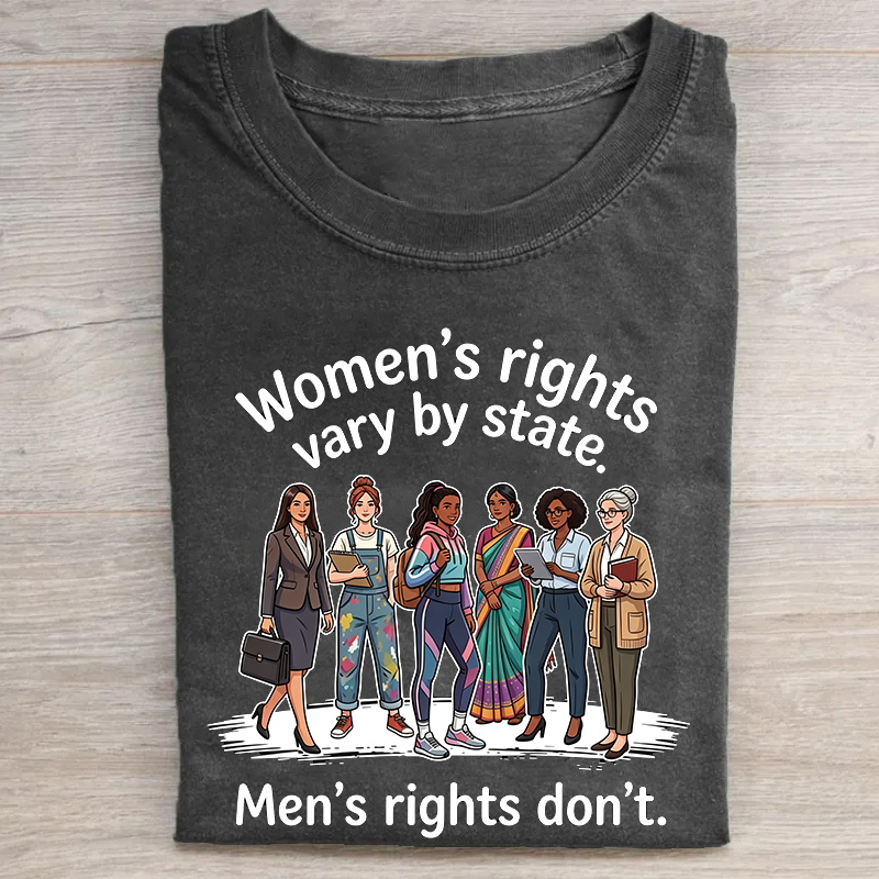 Women's Rights Vary by State Shirt
