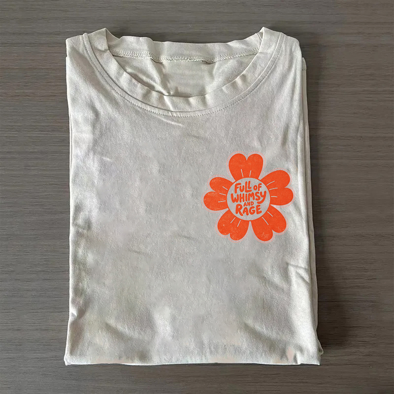 Full of Whimsy and Rage Feminist Floral T-Shirt