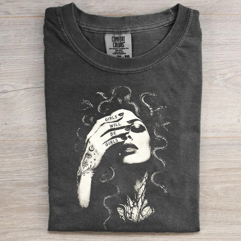Girls Will Be Girls Medusa Shirt