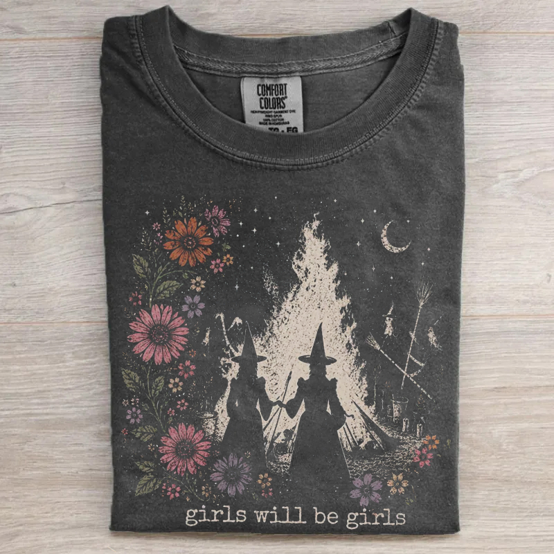 Girls Will Be Girls Shirt