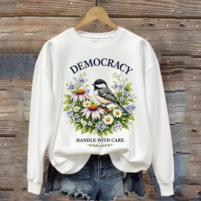 Pro Democracy Chickadee Sweatshirt