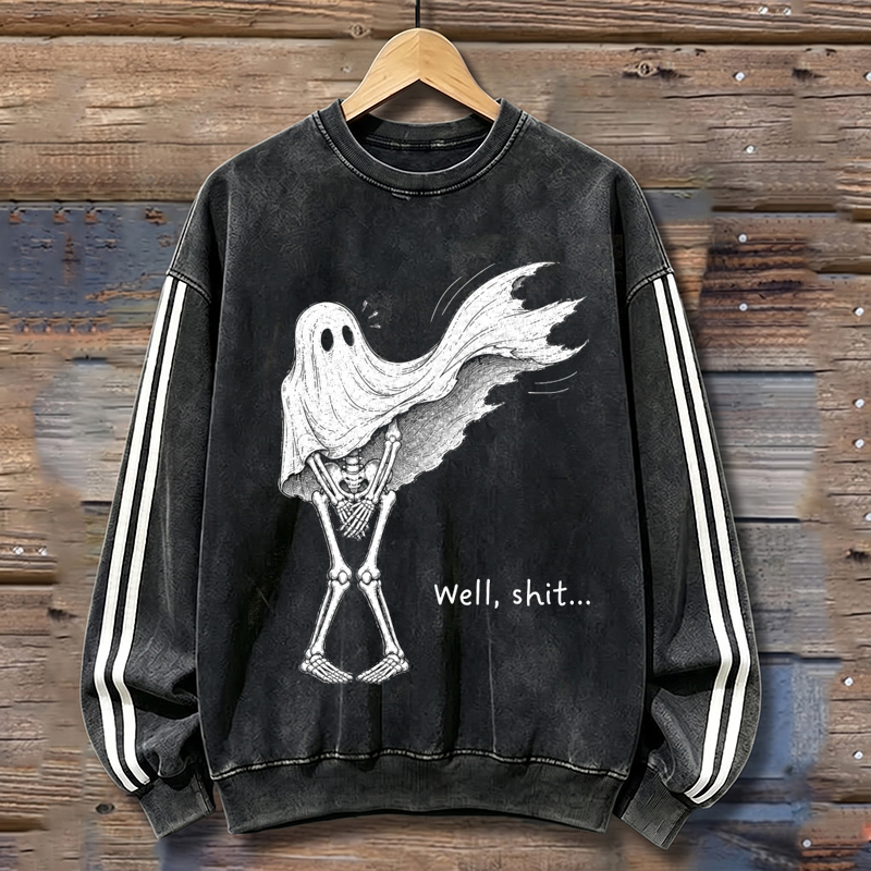 Well Shit Funny Skeleton Sweatshirt