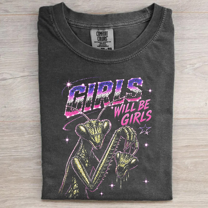 Girls Will Be Girls Praying Mantis Shirt