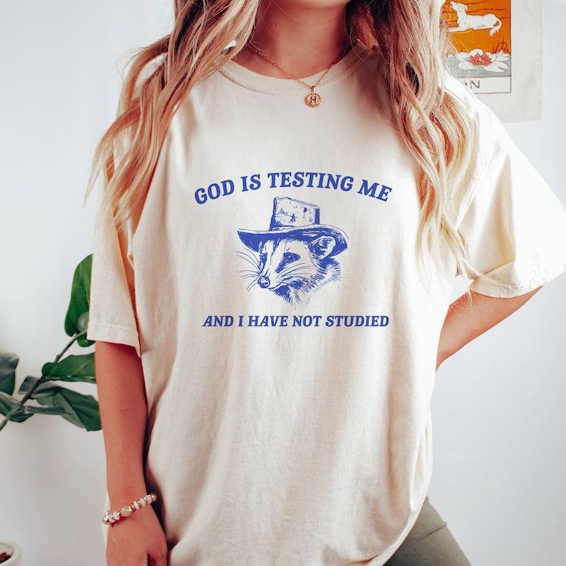 God Is Testing Me, Possum shirt