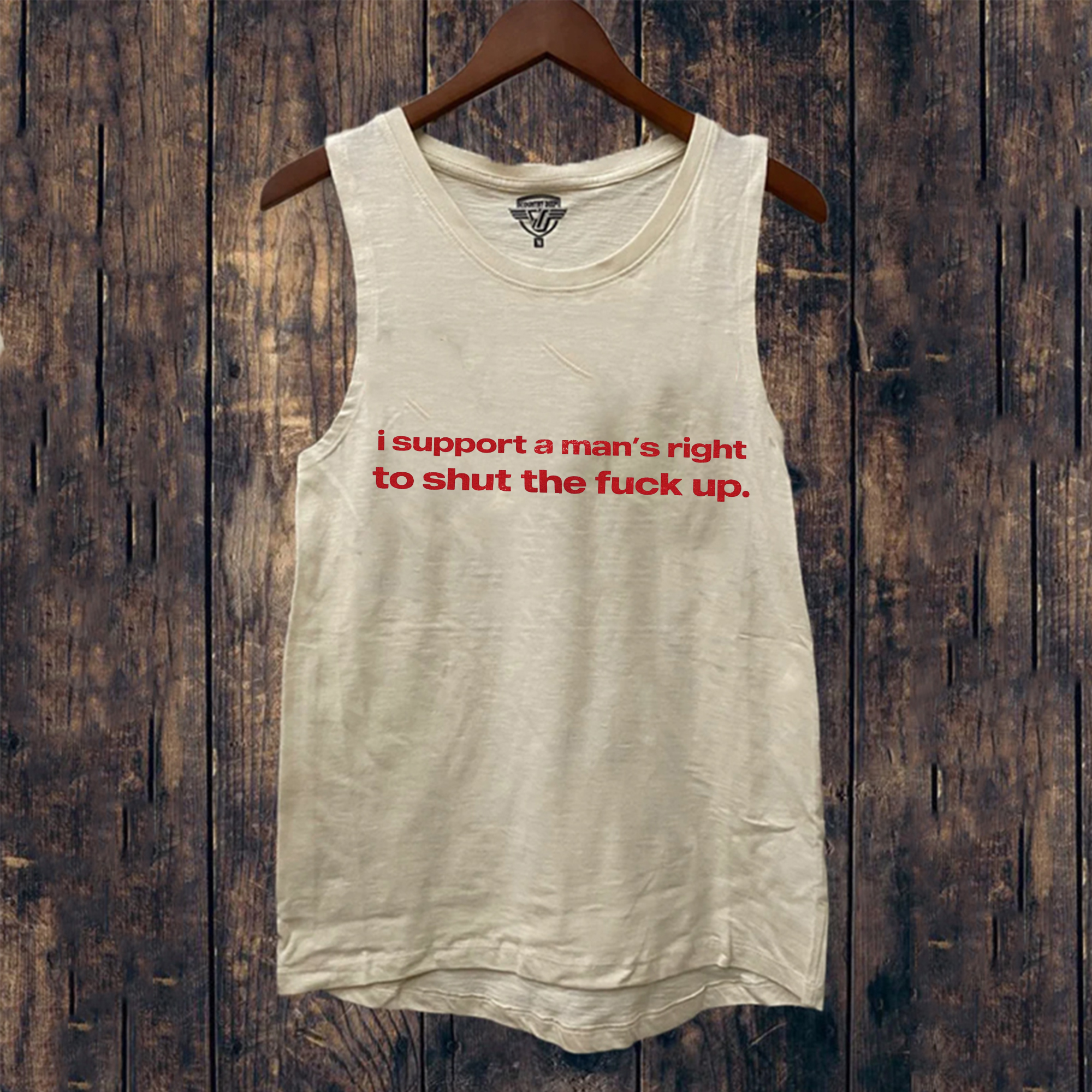 I Support A Man's Right To Shut The Fuck Up Tank Top