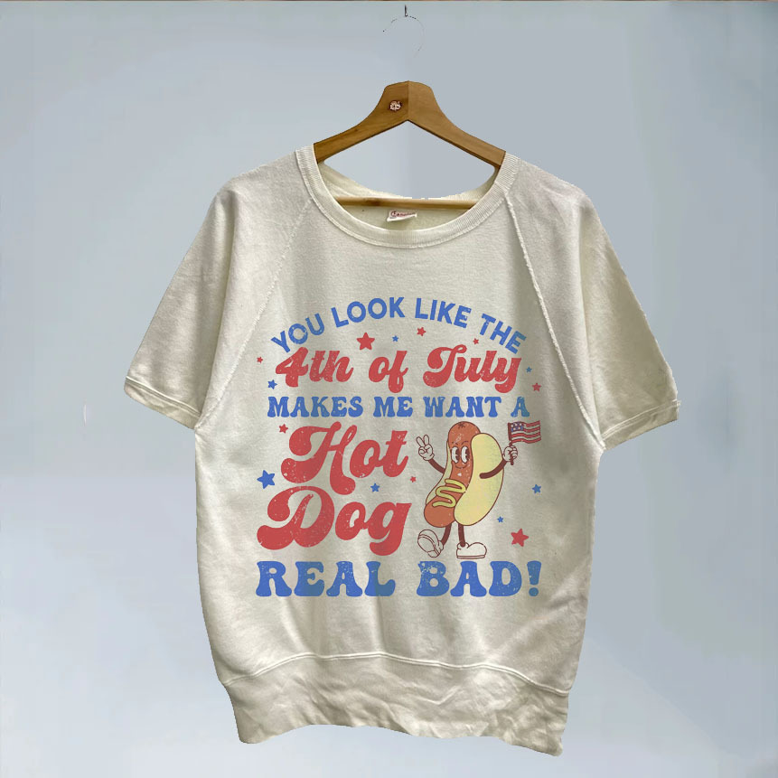 You Look Like The 4th Of July T-shirt