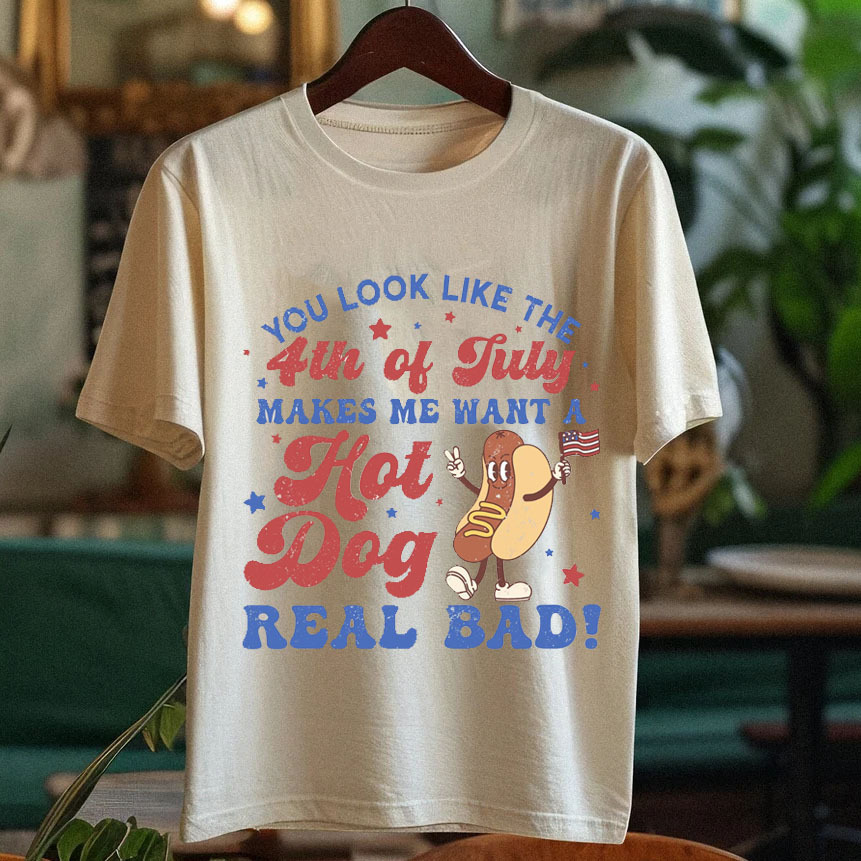 Makes Me Want A Hot Dog Real Bad T-shirt
