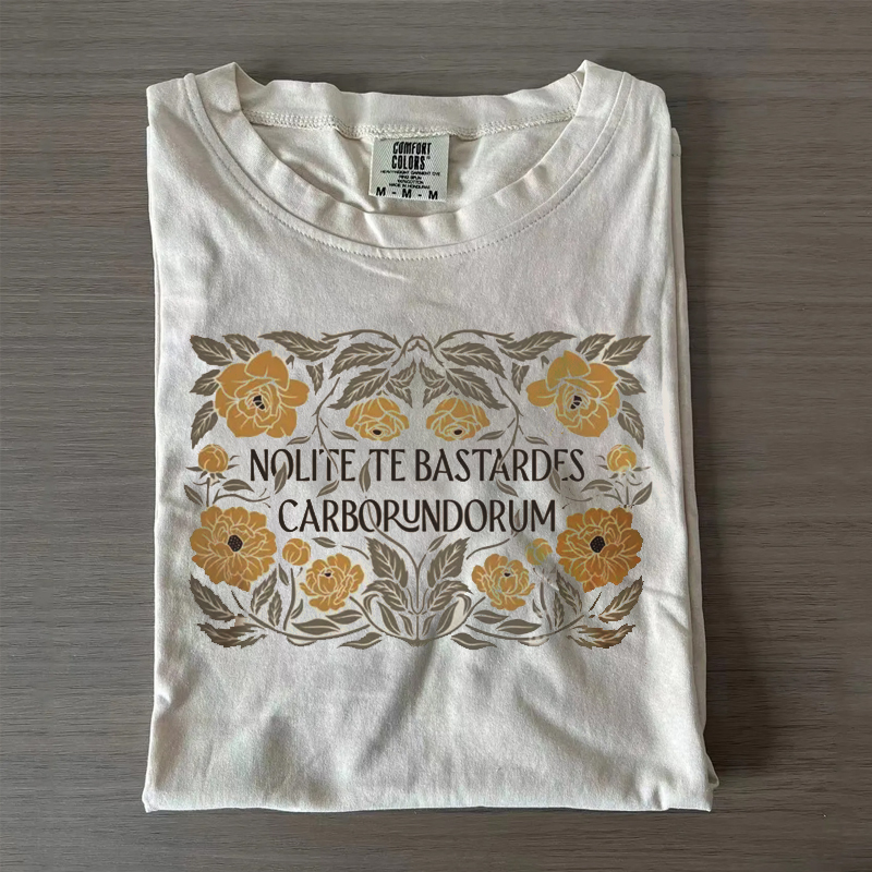 Nolite Te Bastardes Carborundorum T-Shirt