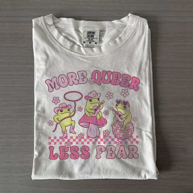 More Queer Less Fear T-shirt