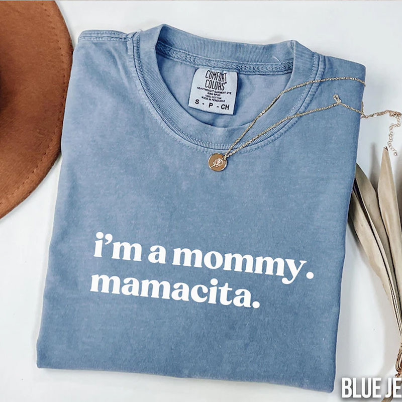 I'm a Mommy Mamacita T-shirt