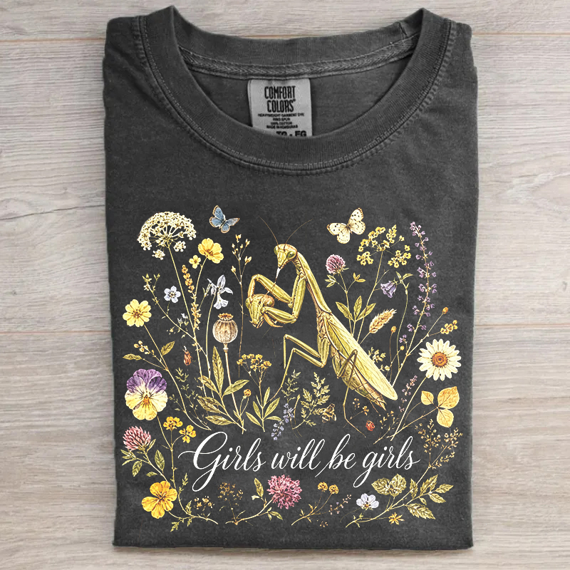 Girls Will Be Girls Shirt