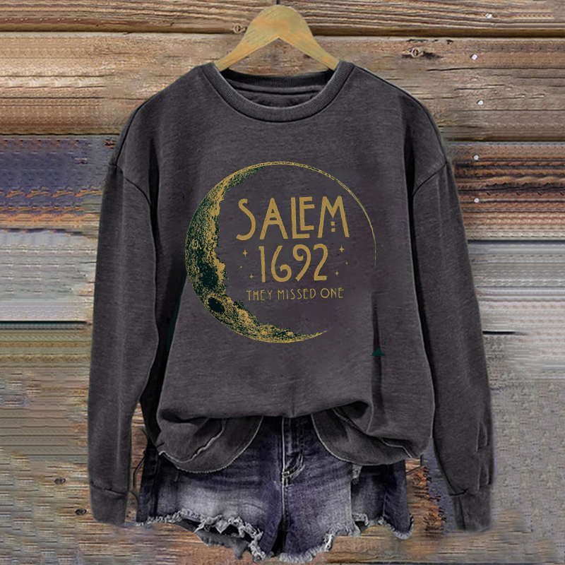 Salem 1692 They Missed One Sweatshirt