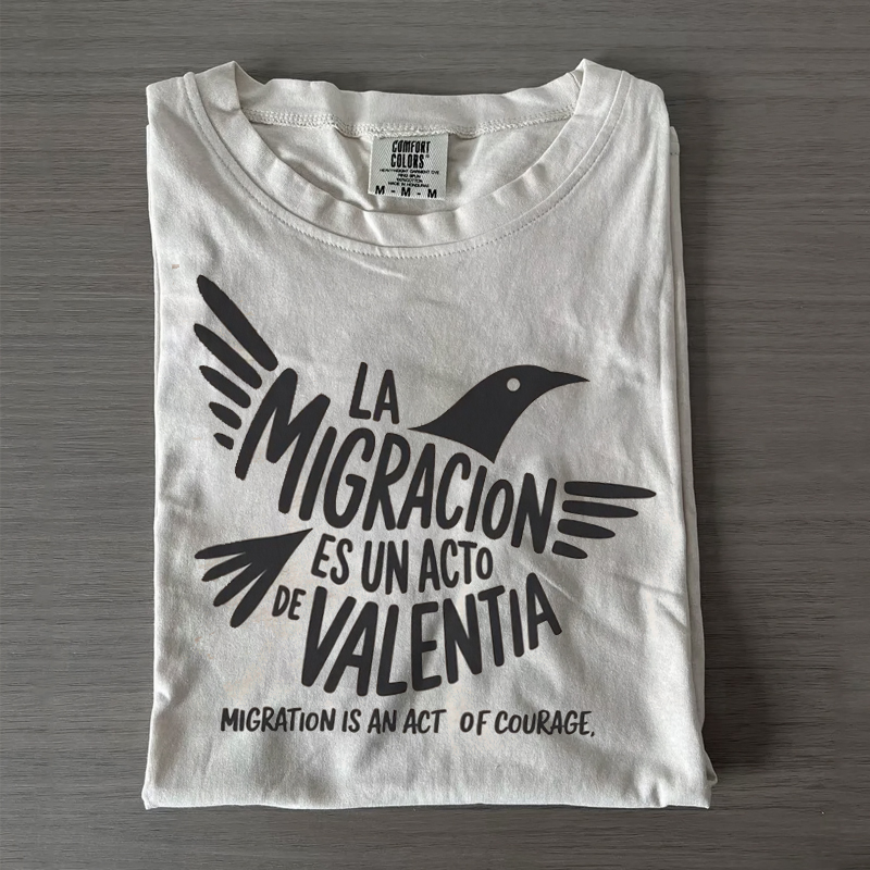 La Migración Es Un Acto de Valentía T-shirt