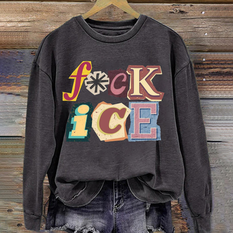 F*ck ICE Magazine Letters Unisex Sweatshirt