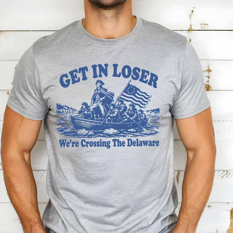 Get in Loser We're Crossing the Delaware T-shirt