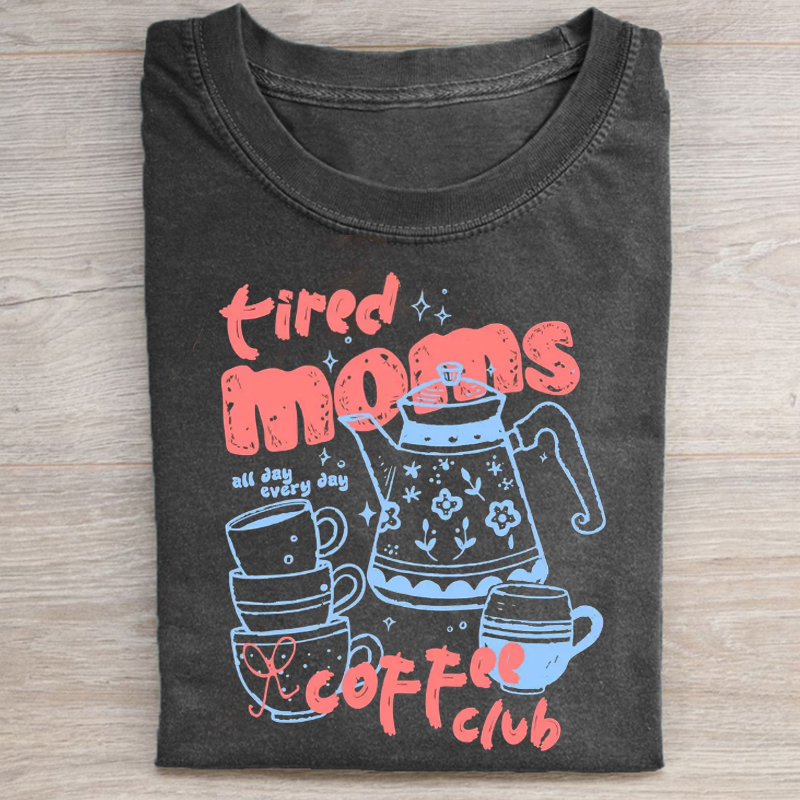 Tired Moms Coffee Club T-shirt