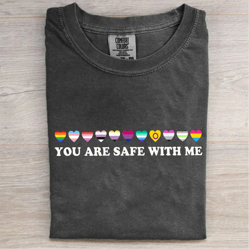 You Are Safe With Me Shirt