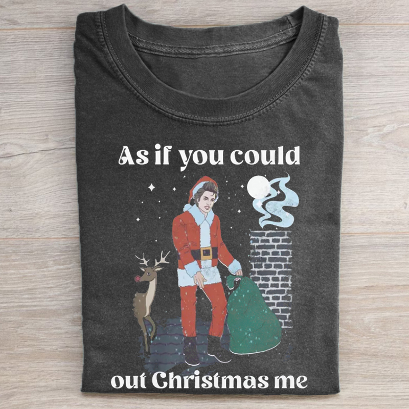 Out Christmas Me Holiday T-shirt