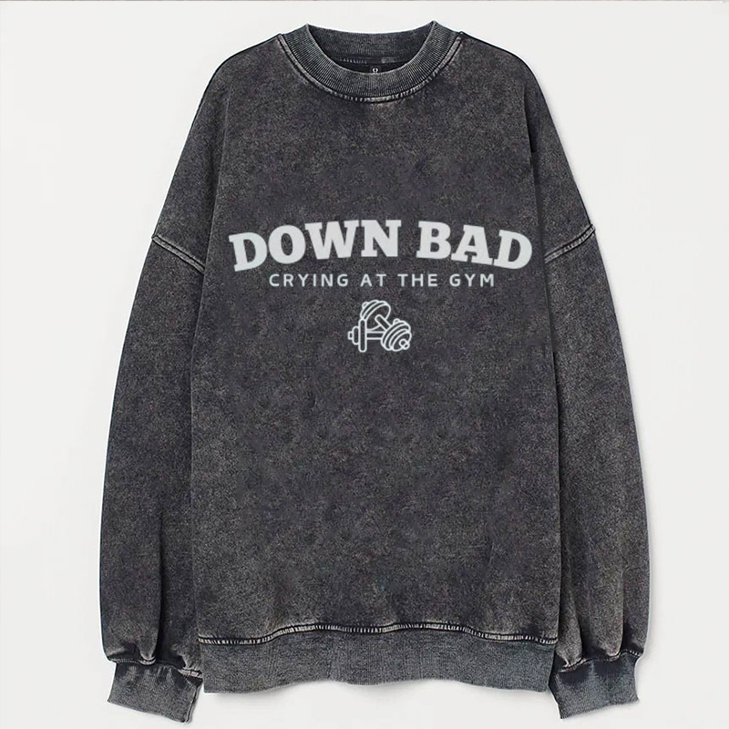 Down Bad Crying At The Gym Vintage Sweatshirt