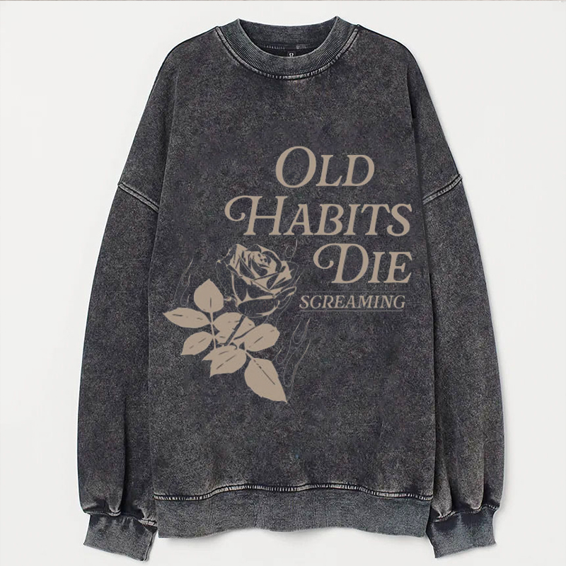 Dark Old Habits Die Screaming Vintage Sweatshirt