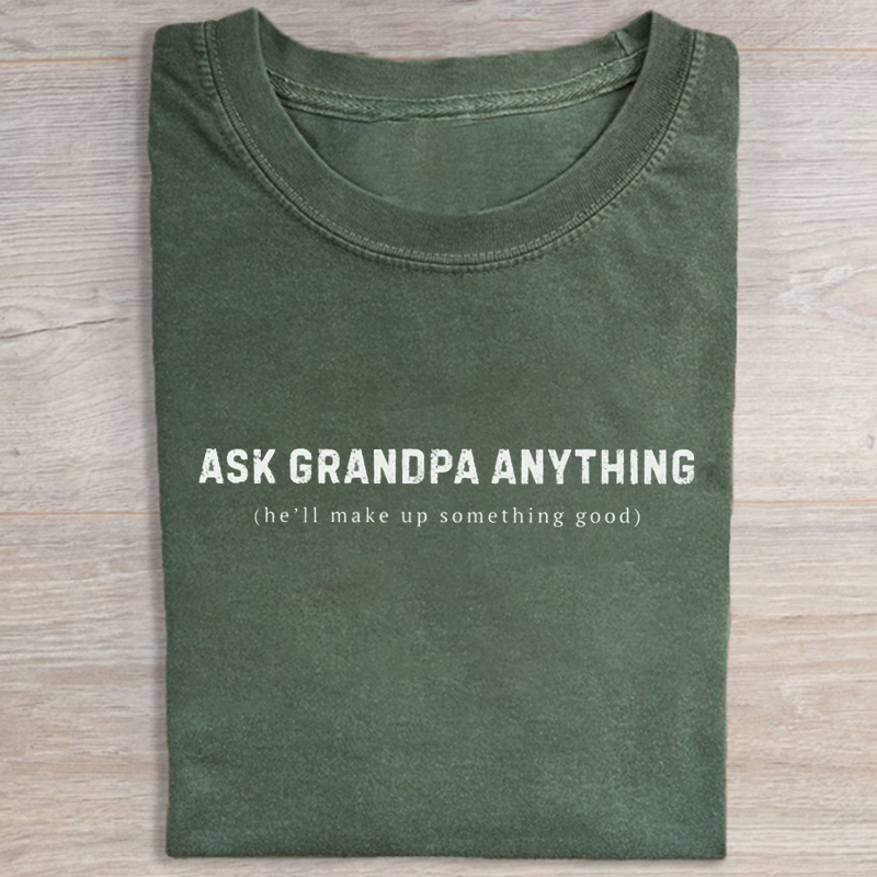 Ask Grandpa Anything T-shirt