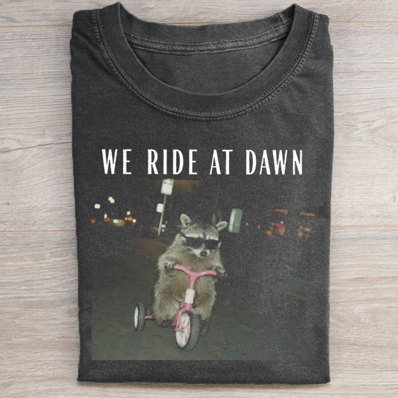 We Ride at Dawn T-shirt