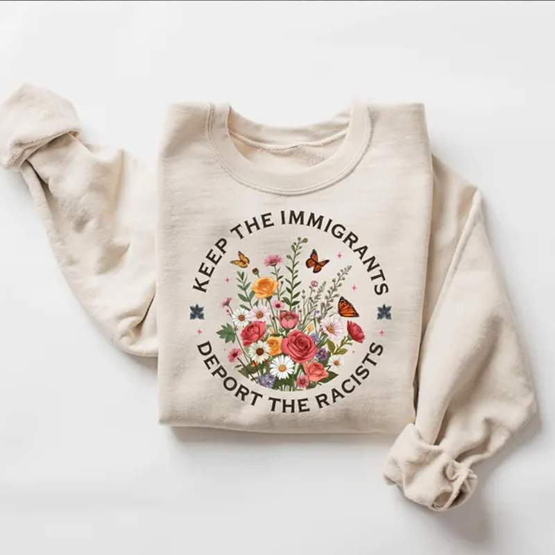 Keep The Immigrants Sweatshirt