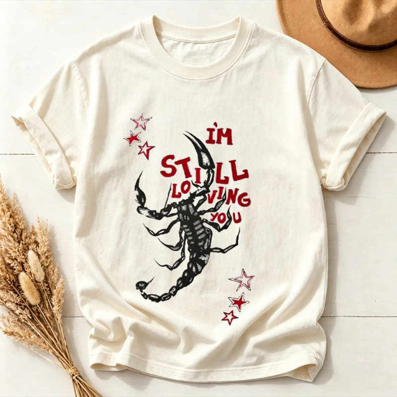 I'm Still Loving You Scorpion Shirt