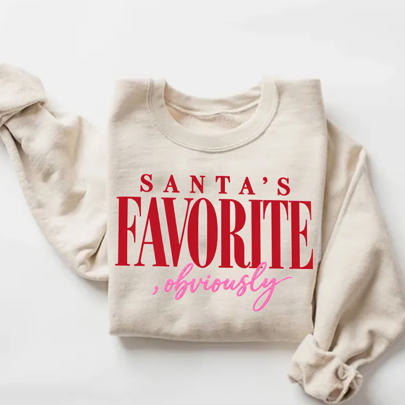 Santa’s Favorite Obviously Sweatshirt 