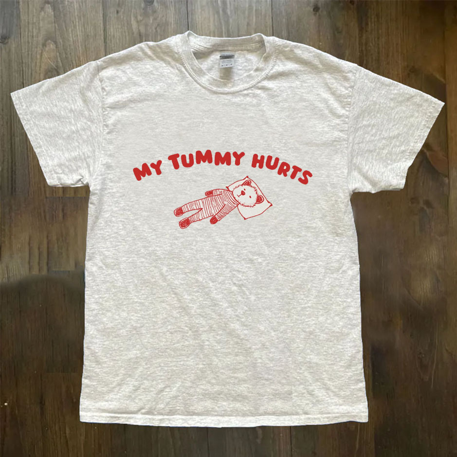 My Tummy Hurts Graphic T-shirt