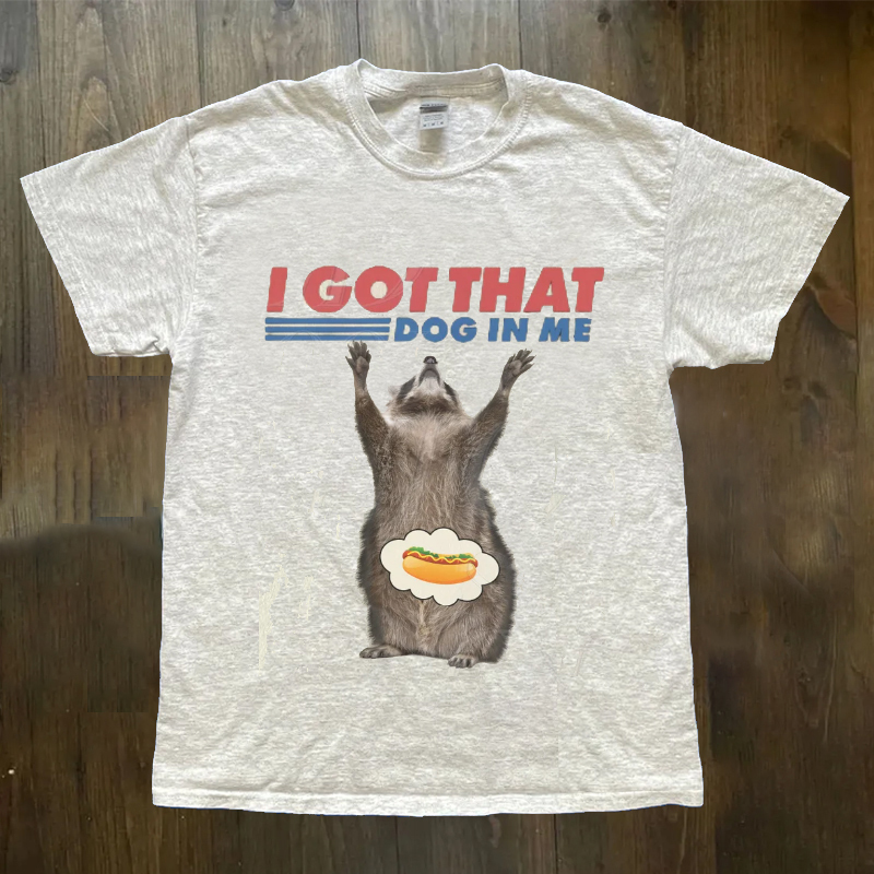 I Got That Dog In Me Retro T-Shirt