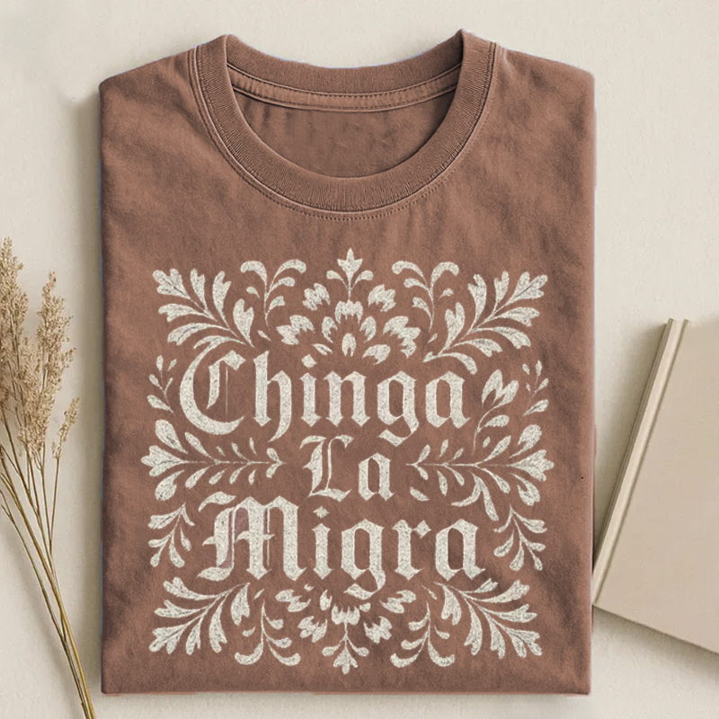 Chinga La Migra T-shirt 