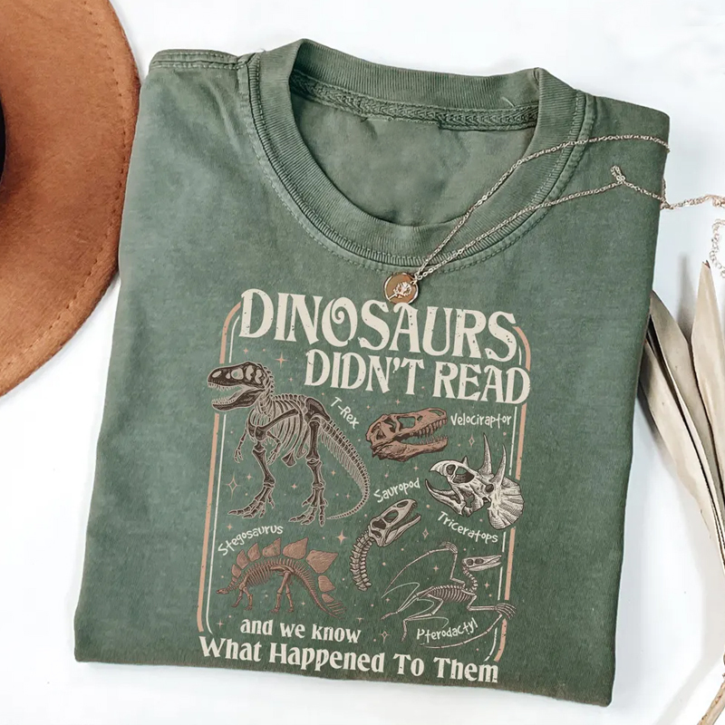 Dinosaurs Didn't Read T-shirt