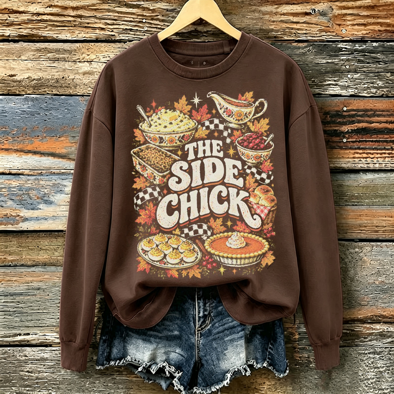 Side Chick Funny Thanksgiving Sweatshirt