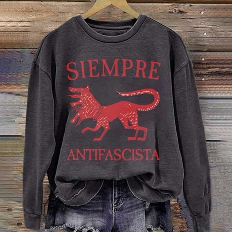Siempre Antifascista Sweatshirt