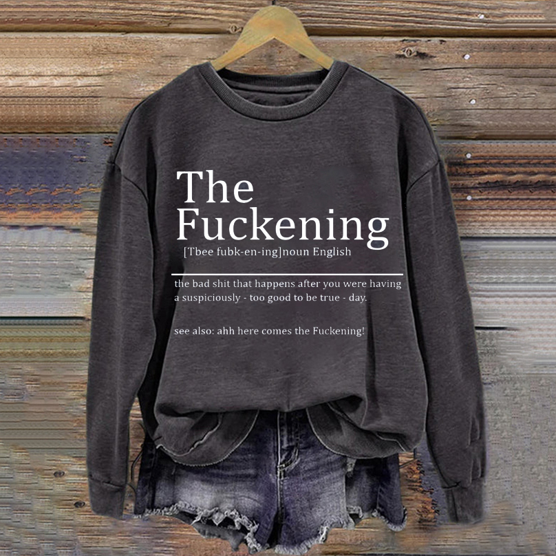 The Fuckening Definition Sweatshirt