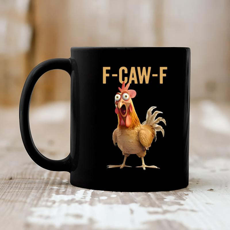🔥 F-Caw-F Funny Chicken Mug