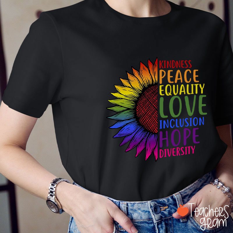Sunflower Kindness Peace Equality Teacher T-Shirt