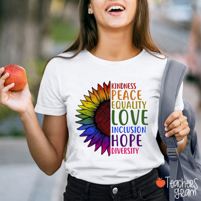 Sunflower Kindness Peace Equality Teacher T-Shirt