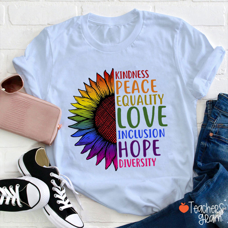 Sunflower Kindness Peace Equality Teacher T-Shirt