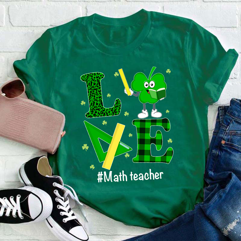 Love Math Teacher Life Teacher T-Shirt