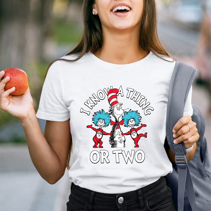 I Know A Thing Or Two Teacher T-Shirt